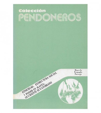ETNICIDAD, ESTRUCTURA SOCIAL Y PODER EN MANTA, OCCIDENTE ECUATORIANO