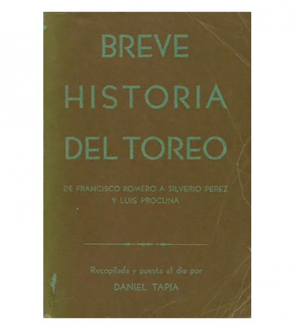 BREVE HISTORIA DEL TOREO. De Francisco Romero a Silverio Pérez y Luis Procuna