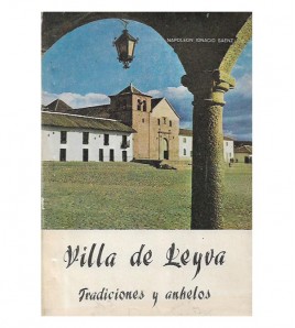 VILLA DE LEYVA. TRADICIONES Y ANHELOS