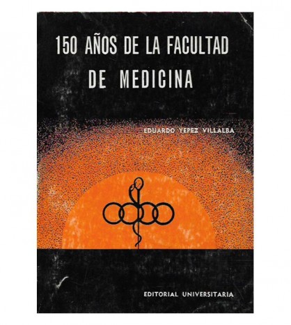 150 AÑOS DE LA FACULTAD DE MEDICINA 1827-1977