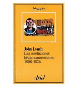 LAS REVOLUCIONES HISPANOAMERICANAS 1808-1826