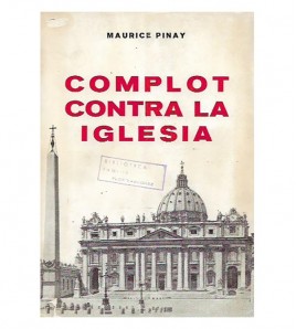 COMPLOT CONTRA LA IGLESIA  I-II