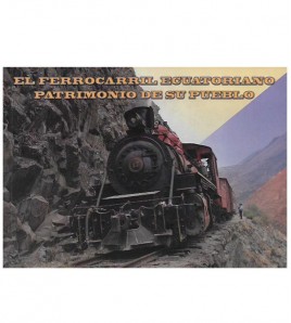 EL FERROCARRIL ECUATORIANO, PATRIMONIO DE SU PUEBLO