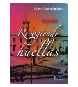 TULCÁN. RECOGIENDO HUELLAS