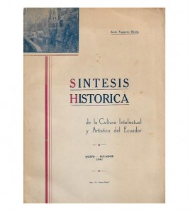 SÍNTESIS HISTÓRICA DE LA CULTURA INTELECTUAL Y ARTÍSTICA DEL ECUADOR
