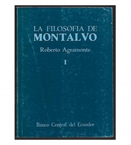 LA FILOSOFÍA DE MONTALVO, I-III
