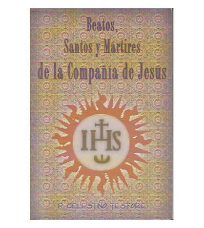 BEATOS, SANTOS Y MÁRTIRES DE LA COMPAÑÍA DE JESÚS