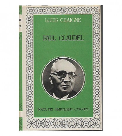 PAUL CLAUDEL, POETA DEL SIMBOLISMO CATÓLICO