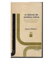 EL DILEMA DE AMÉRICA LATINA. ESTRUCTURAS DE PODER Y FUERZAS INSURGENTES