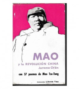 MAO Y LA REVOLUCIÓN CHINA, con 37 poemas de Mao Tse-Tung