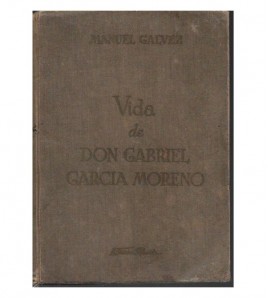 VIDA DE DON GABRIEL GARCIA MORENO