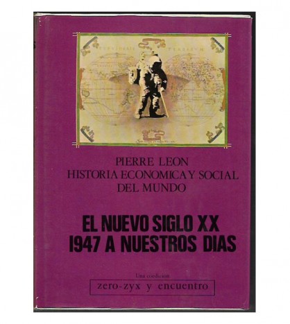 EL NUEVO SIGLO XX: 1947 A NUESTROS DIAS