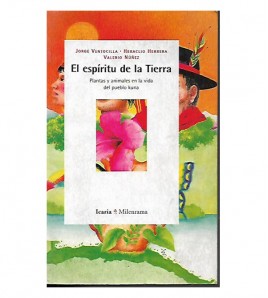 EL ESPÍRITU DE LA TIERRA. PLANTAS Y ANIMALES EN LA VIDA DEL PUEBLO KUNA