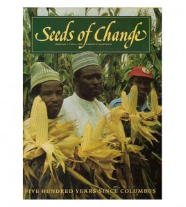 SEEDS OF CHANGE. A QUINCENTENNIAL COMMEMORATION