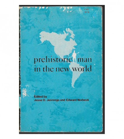 PREHISTORIC MAN IN THE NEW WORLD