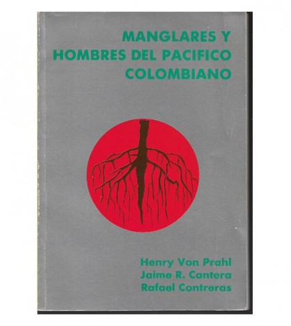 MANGLARES Y HOMBRES DEL PACÍFICO COLOMBIANO