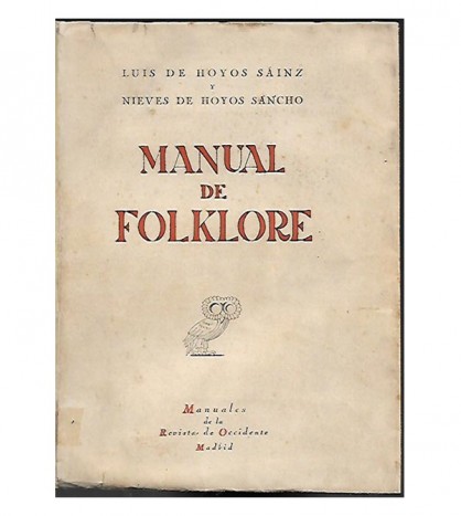 MANUAL DE FOLKLORE. LA VIDA POPULAR TRADICIONAL