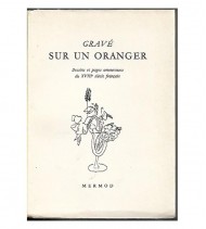 GRAVÉ SUR UN ORANGER. DESSINS ET PAGES AMOUREUSES DU XVIII SIÈCLE FRANÇAIS