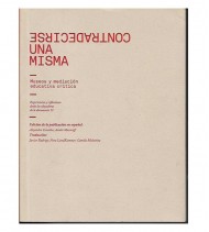 CONTRADECIRSE UNA MISMA. MUSEOS Y MEDIACIÓN EDUCATIVA CRÍTICA