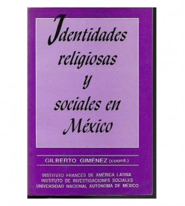 IDENTIDADES RELIGIOSAS Y SOCIALES EN MÉXICO