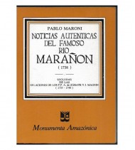 NOTICIAS AUTÉNTICAS DEL FAMOSO RÍO MARAÑÓN. SEGUIDAS DE LAS RELACIONES DE LOS P.P. A. DE ZÁRATE Y J.MAGNIN 1735-1740