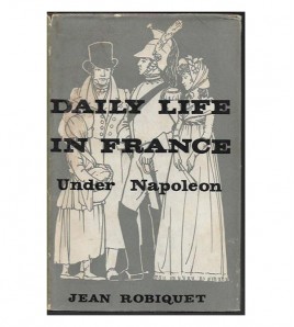 DAILY LIFE IN FRANCE UNDER NAPOLEON