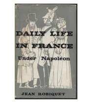 DAILY LIFE IN FRANCE UNDER NAPOLEON