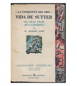 VIDA DE SUTTER, EL GRAN VIEJO DE CALIFORNIA