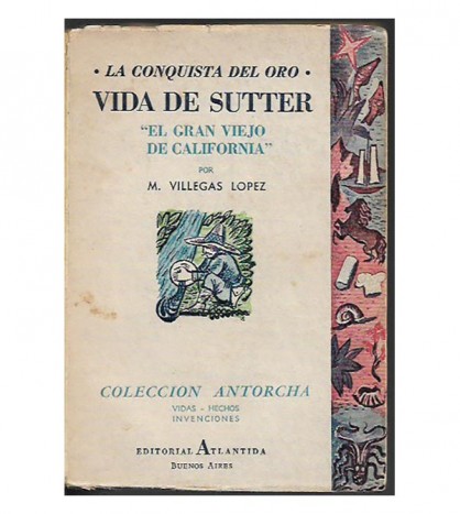 VIDA DE SUTTER, EL GRAN VIEJO DE CALIFORNIA