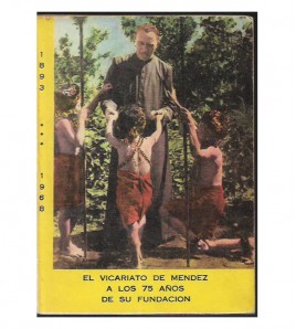 EL VICARIATO DE MENDEZ A LOS 75 AÑOS DE SU FUNDACIÓN, 1893-1968