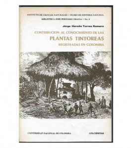 CONTRIBUCIÓN AL CONOCIMIENTO DE LAS PLANTAS TINTÓREAS REGISTRADAS EN COLOMBIA