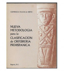 NUEVA METODOLOGÍA PARA LA CLASIFICACION DE ORFEBRERÍA PREHISPÁNICA
