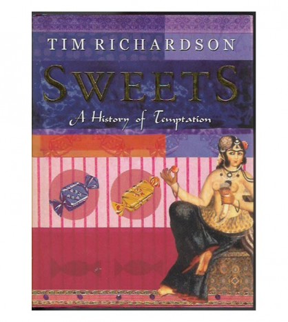 SWEETS. A HISTORY OF TEMPTATION