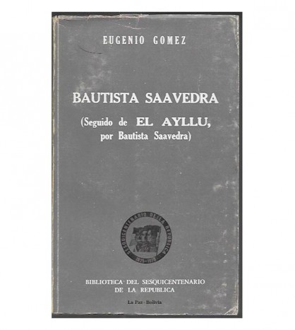 BAUTISTA SAAVEDRA (SEGUIDO DE EL AYLLU, POR BAUTISTA SAAVEDRA)