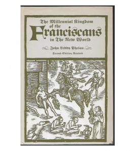 THE MILLENIAL KINGDOM OF THE FRANCISCANS IN THE NEW WORLD