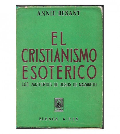 EL CRISTIANISMO ESOTÉRICO. LOS MISTERIOS DE JESÚS DE NAZARETH