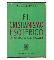 EL CRISTIANISMO ESOTÉRICO. LOS MISTERIOS DE JESÚS DE NAZARETH
