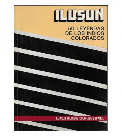 ILUSUN. KUWENTA LAYAKAJUN. 50 LEYENDAS DE LOS INDIOS COLORADOS