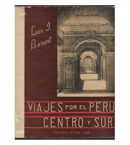 VIAJES POR EL PERÚ. CENTRO Y SUR