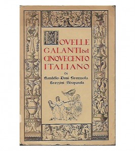 NOVELLE GALANTI DEL CINQUECENTO ITALIANO DI BANDELLO, DONI, FIRENZUOLA, GRAZZINI, STRAPAROLA