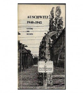 AUSCHWITZ 1940-1945. GUIDE DE MUSÉEE