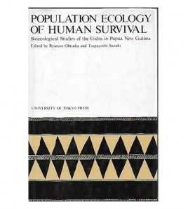 POPULATION ECOLOGY OF HUMAN SURVIVAL. BIOECOLOGICAL STUDIES OF THE GIDRA IN PAPUA NEW GUINEA
