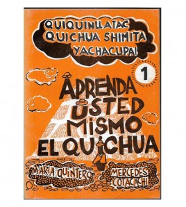 APRENDA USTED MISMO EL QUICHUA. QUIQUINLLATAC QUICHUA SHIMITA YACHACUPAY . I-VII