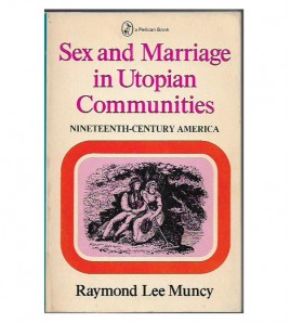 SEX AND MARRIAGE IN UTOPIAN COMMUNITIES, Nineteenth-Century America