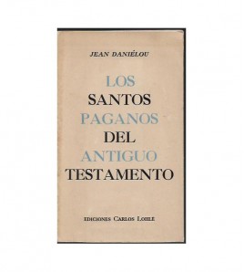 LOS SANTOS PAGANOS DEL ANTIGUO TESTAMENTO