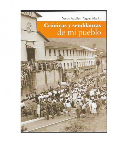 CRÓNICAS Y SEMBLANZAS DE MI PUEBLO