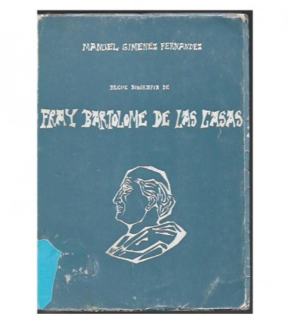 BREVE BIOGRAFÍA DE FRAY BARTOLOMÉ DE LAS CASAS