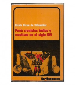 PERÚ. CRONISTAS INDIOS Y MESTIZOS EN EL SIGLO XVI