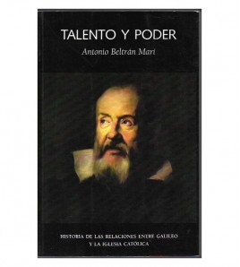 TALENTO Y PODER. Historia de las relaciones entre Galileo y la Iglesia Católica