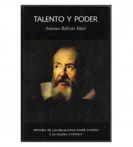 TALENTO Y PODER. Historia de las relaciones entre Galileo y la Iglesia Católica